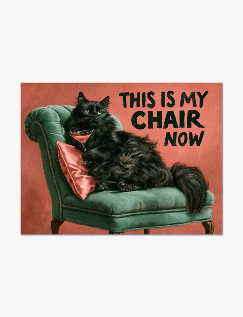 This Is My Chair Now Art Print