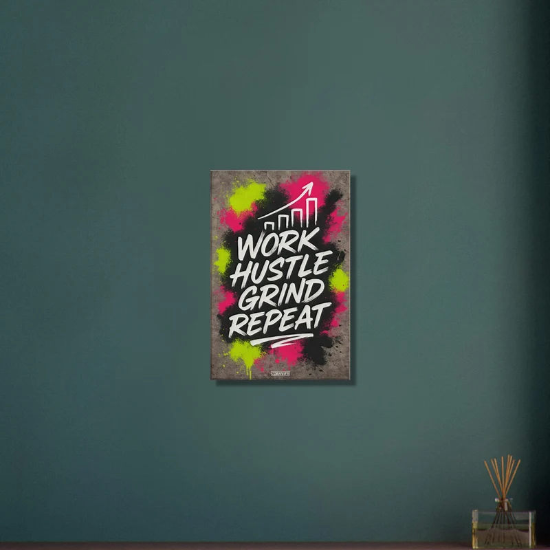 Work Hustle Grind Repeat Street Art