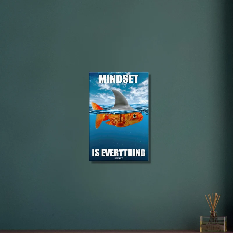 Mindset Is Everything Goldfish