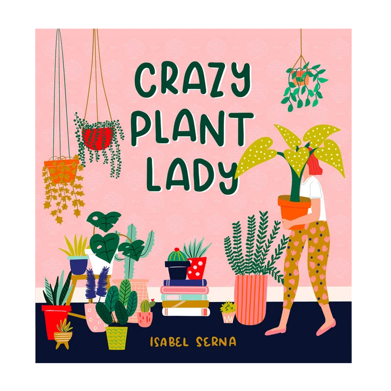Crazy Plant Lady